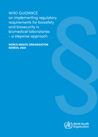 WHO Guidance On Implementing Regulatory Requirements For Biosafety And ...